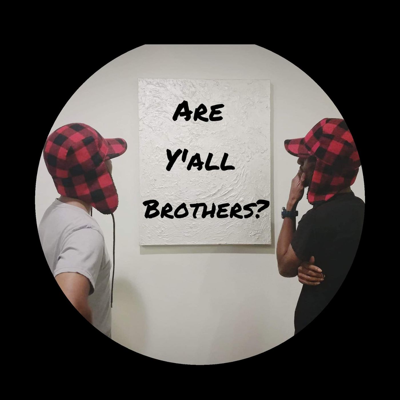 Are Y'all Brothers?