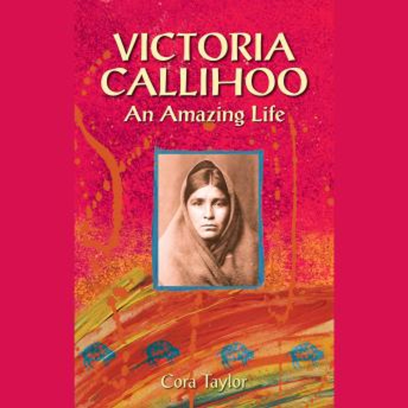 Victoria Calihoo, Buffalo Hunter: An Amazing Life by Cora Taylor episode artwork