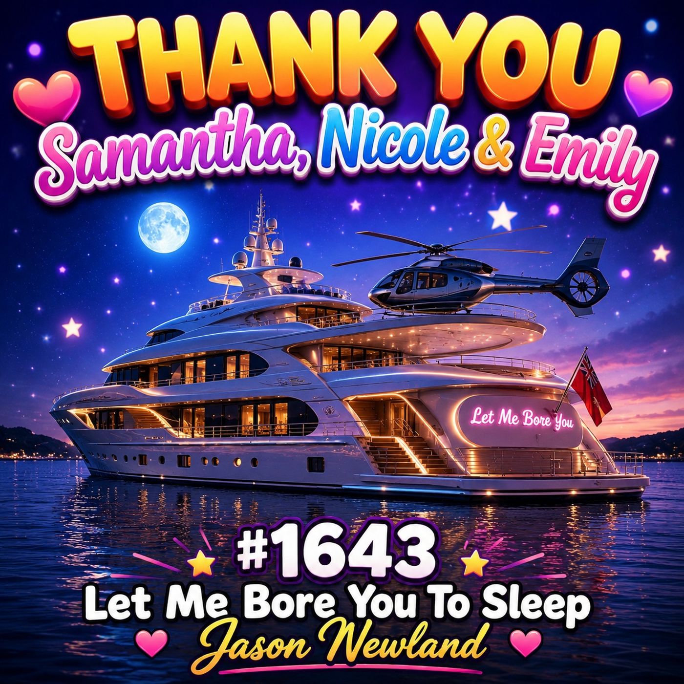 (Overnight Music) Thank You Samantha, Nicole & Emily | #1643 Let Me Bore You To Sleep