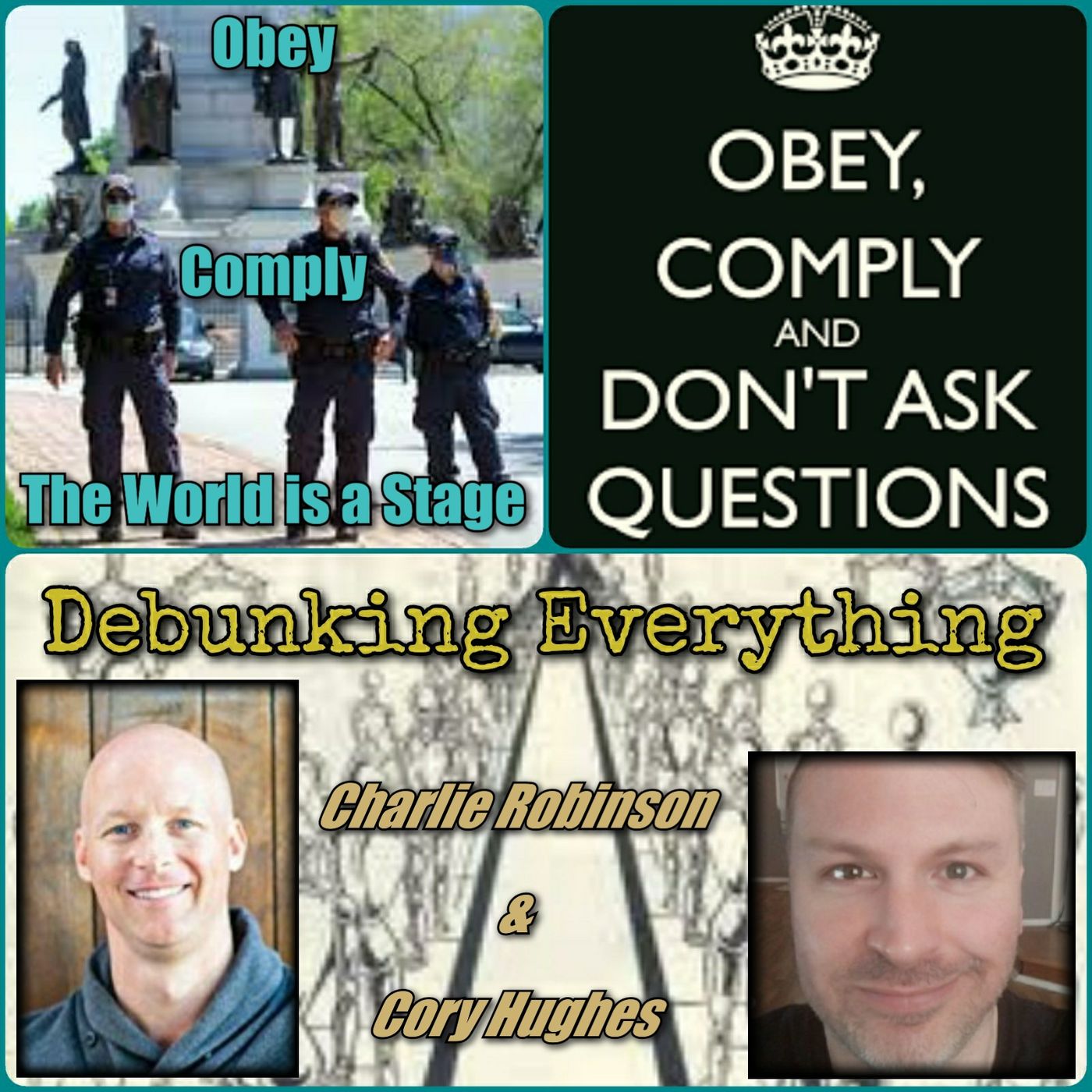 Obey, Comply/The World is a Stage with Charlie Robinson and Cory Hughes
