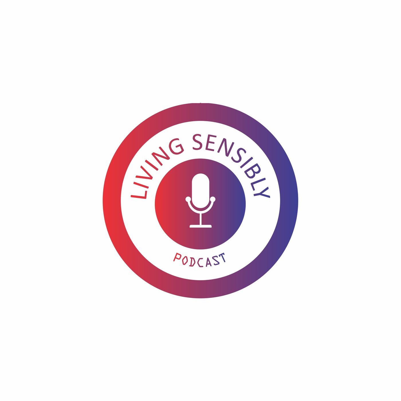 Living Sensibly Podcast