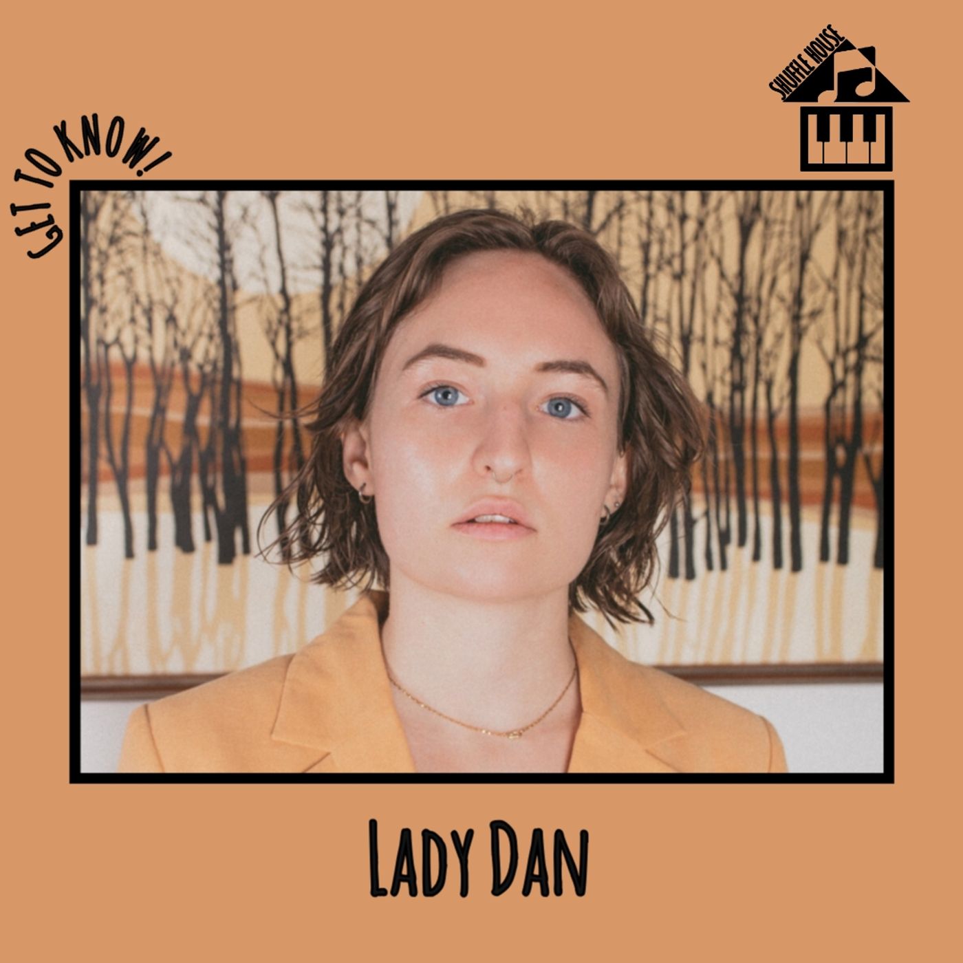 Get To Know - Lady Dan episode artwork