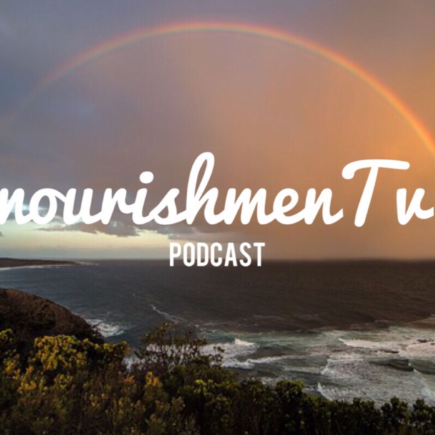 NourishmenTv. Podcast