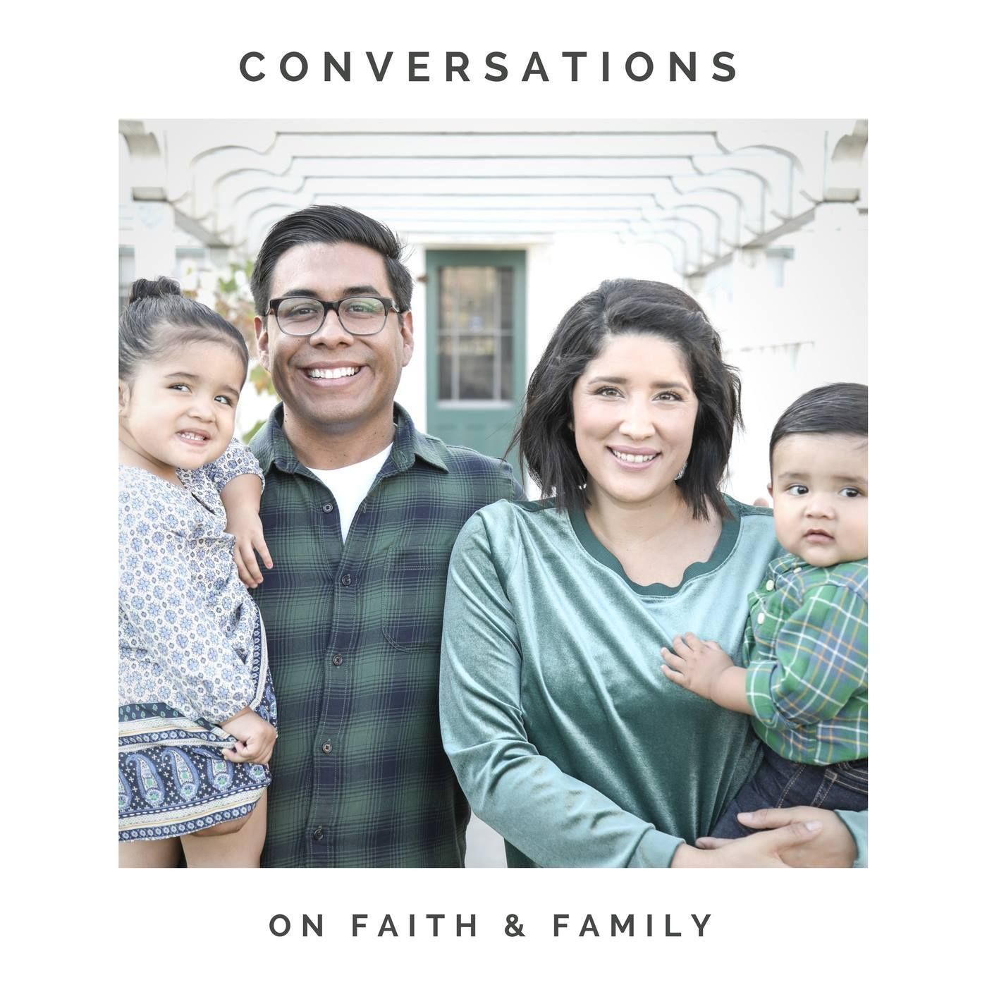 Conversations on Faith & Family