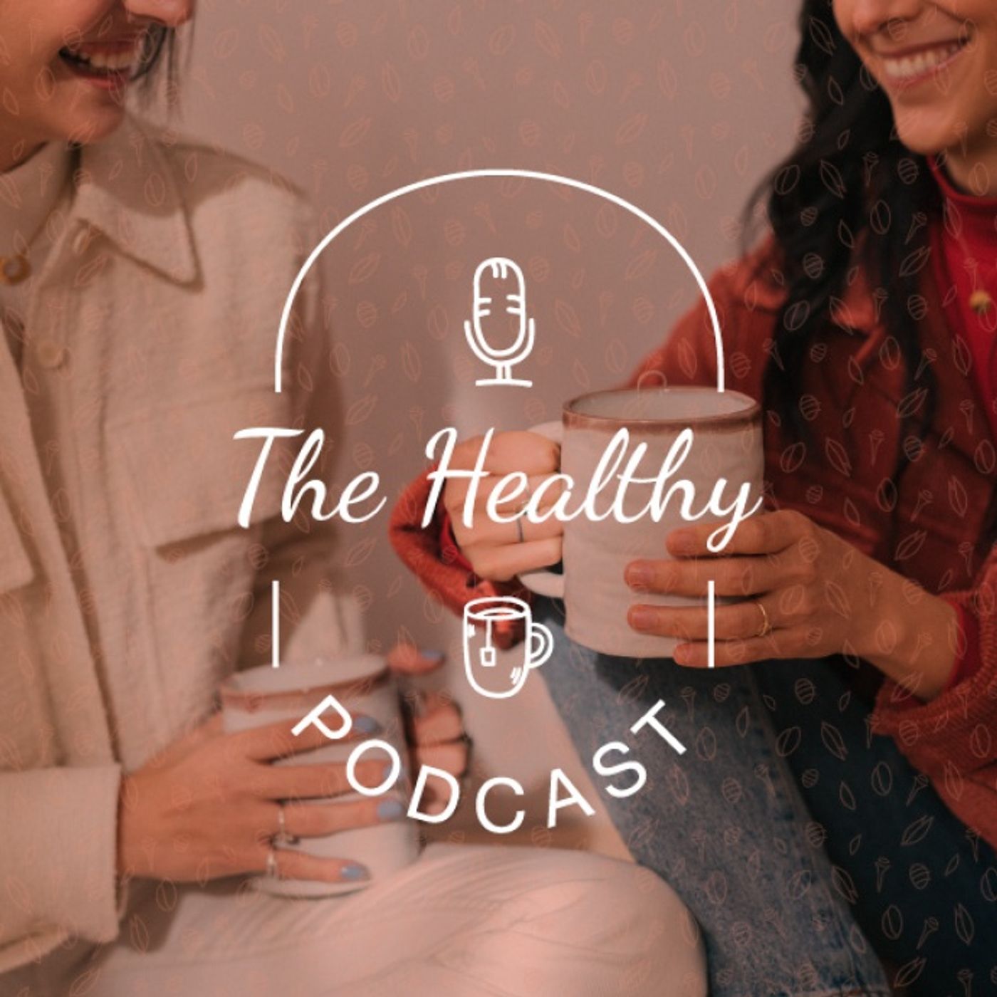 The Healthy Podcast