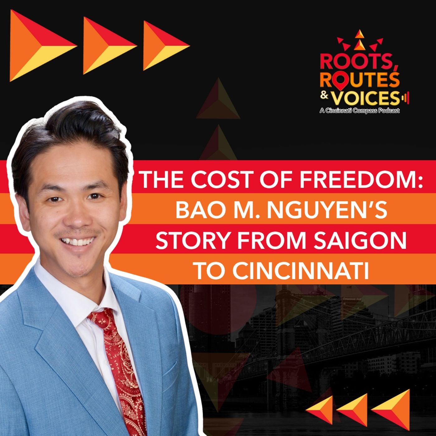 The Cost of Freedom: Bao M. Nguyen’s Story from Saigon to Cincinnati episode artwork