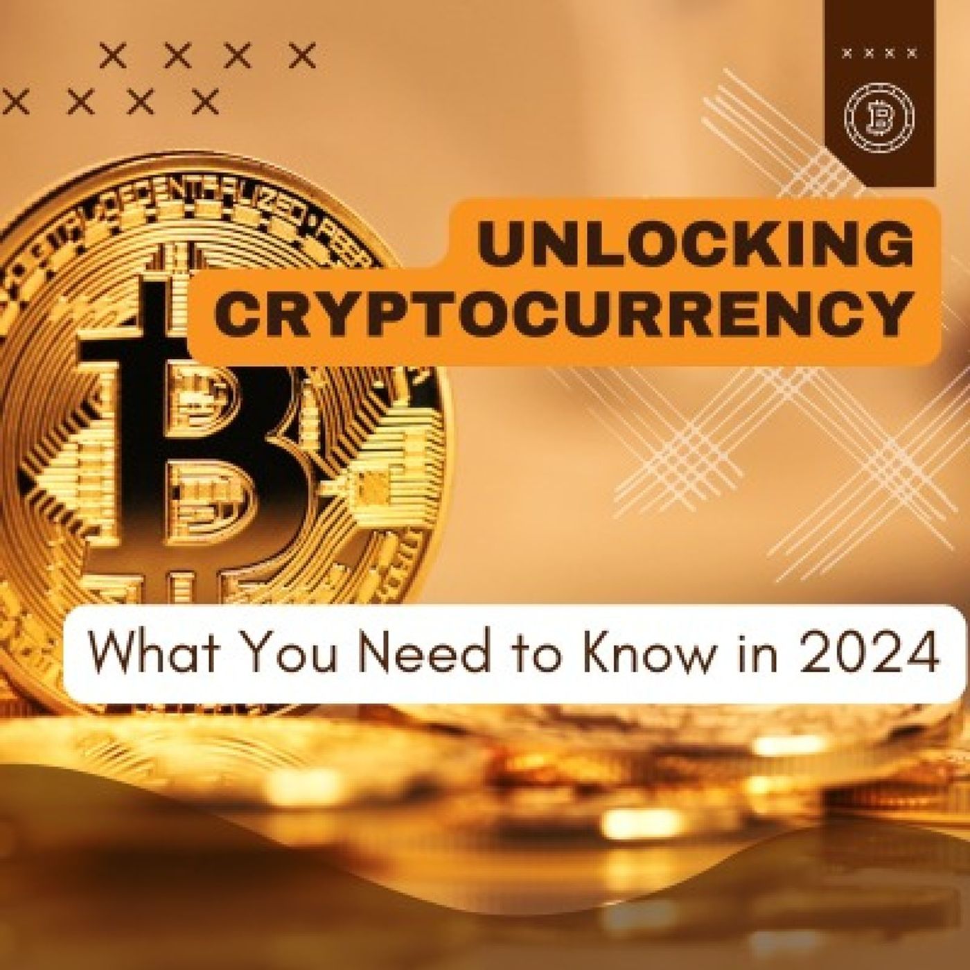 Unlocking Cryptocurrency: What you need to know in 2024 episode artwork