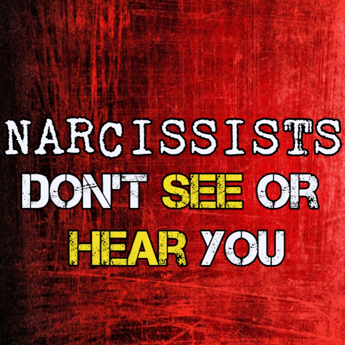 Episode 180: Narcissists Don't See or Hear You *NEW* episode artwork