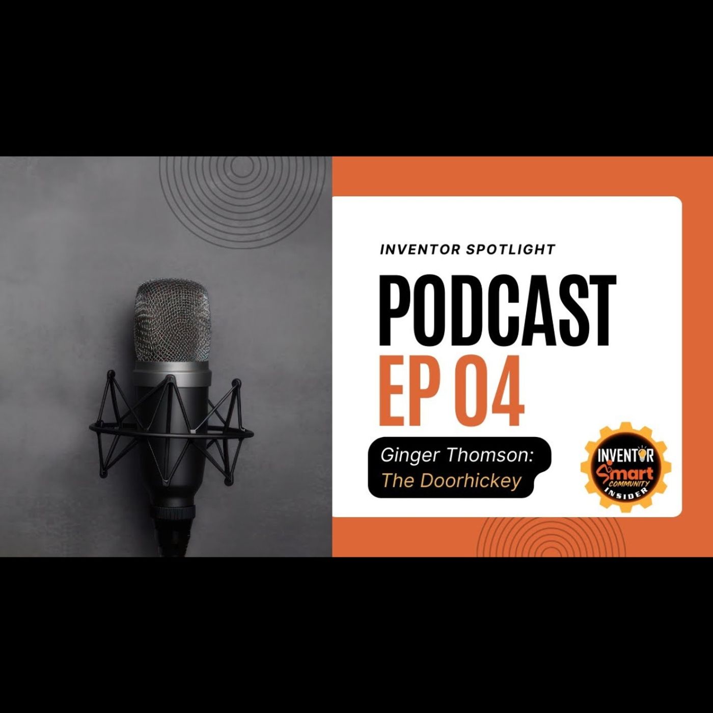 Episode 4 - Ginger Thomson's Doorhickey: Revolutionizing Sliding Glass Doors