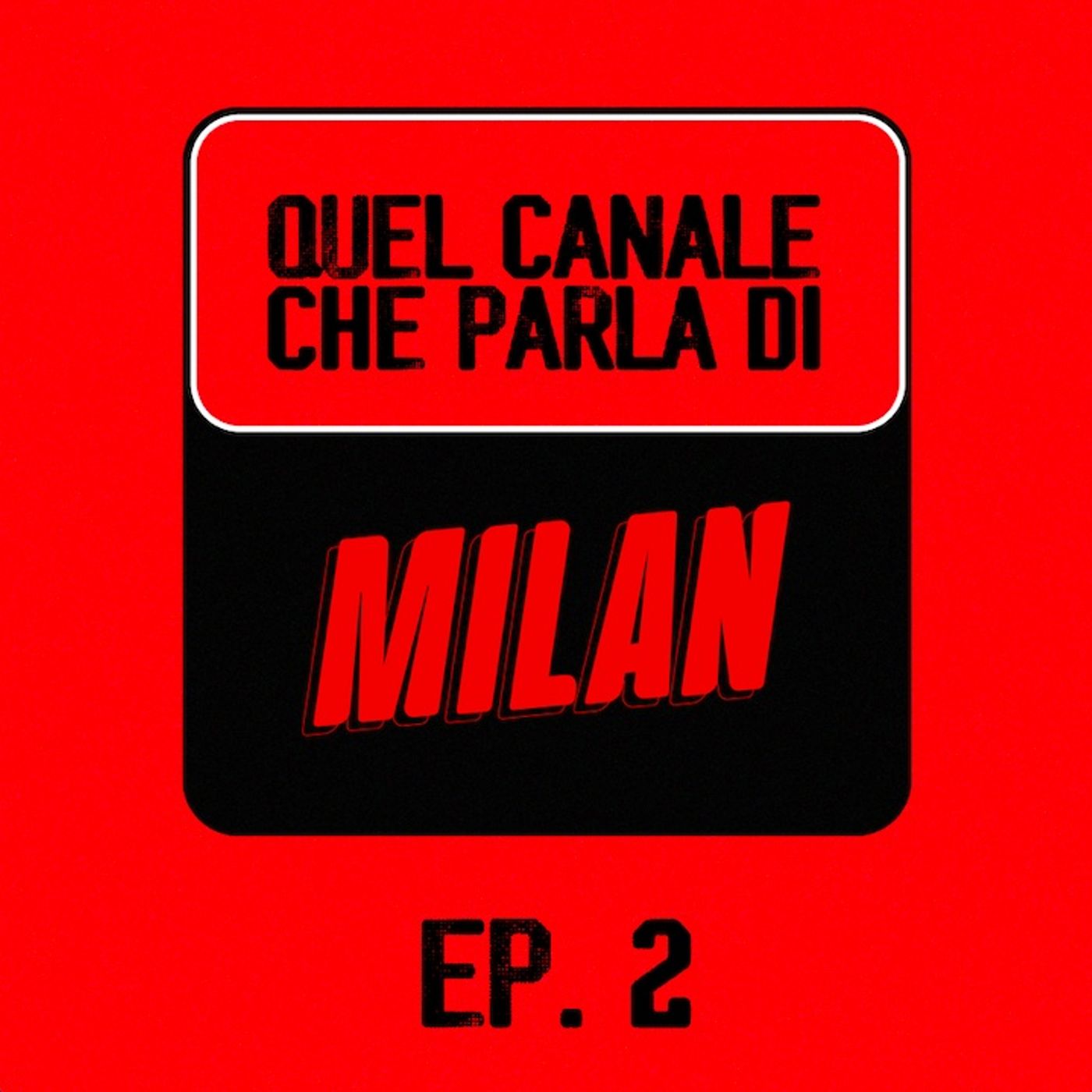 EP. 2 (143) - Derby Remissivo ma Rossonero episode artwork
