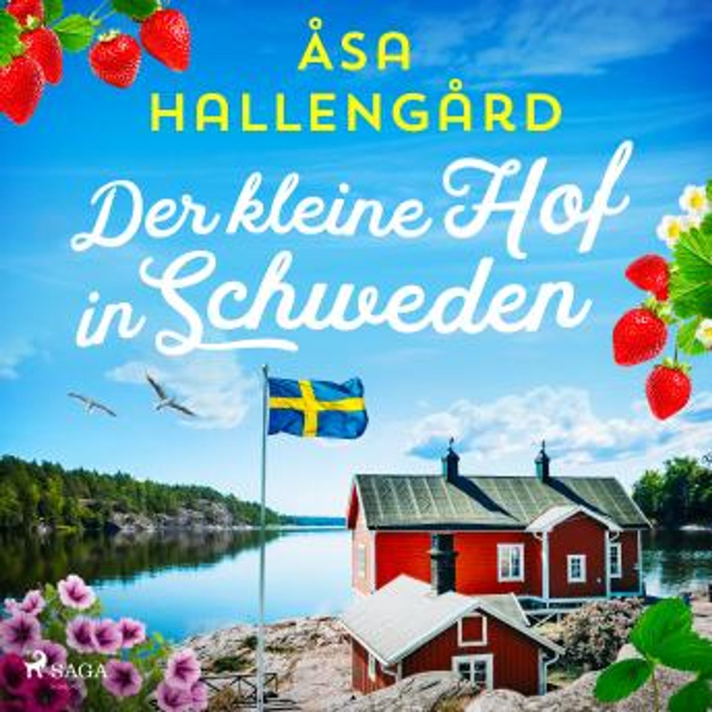 [German] - Der kleine Hof in Schweden: Roman by Åsa Hallengård episode artwork