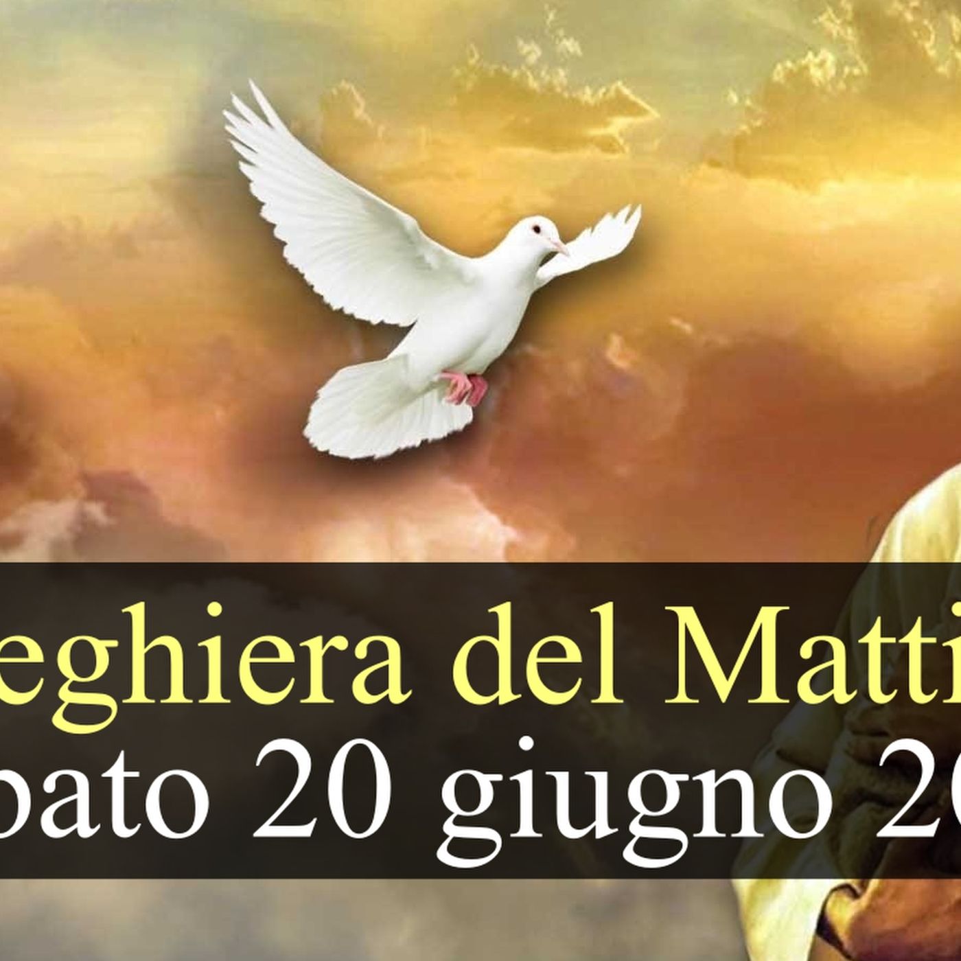 Preghiera del Mattino SABATO 20 GIUGNO ❤️ Lodi Mattutine - Sabato XI Settimana T.O. episode artwork