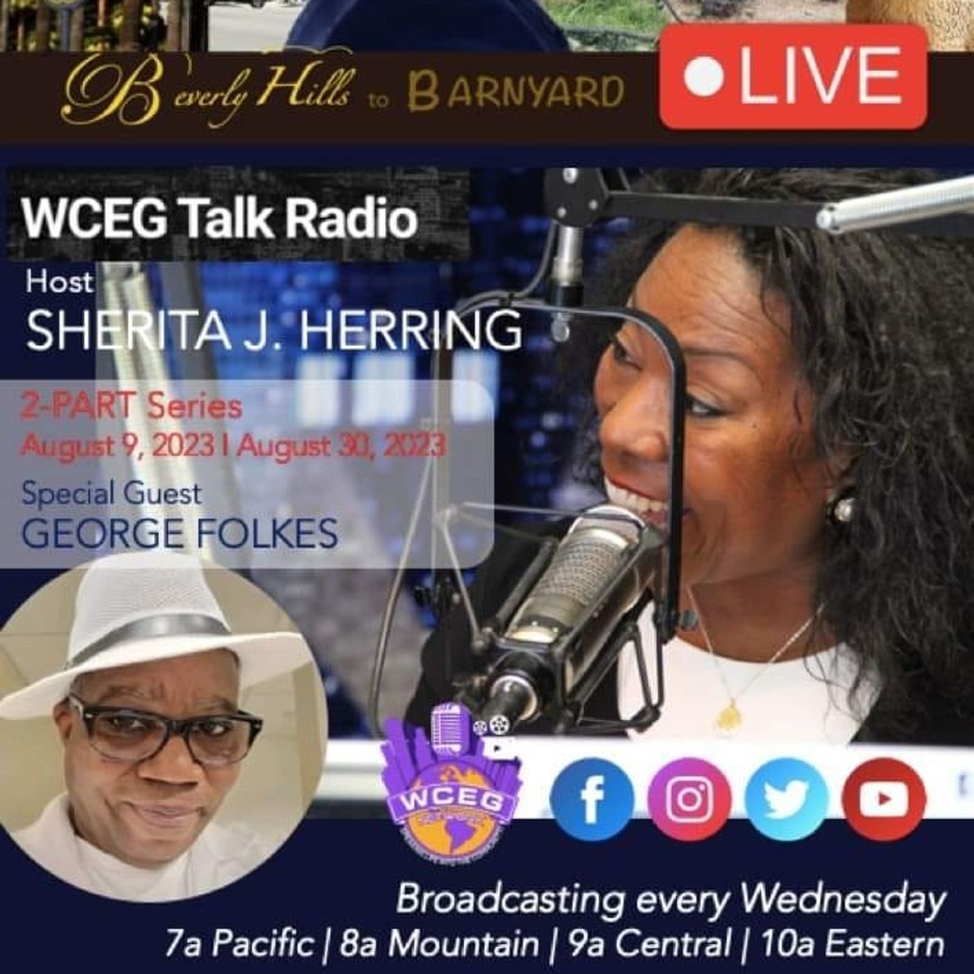 Bevery Hills to Barnyard host Sherita Herring guest George Folkes Aug 9 2023 Bevery Hills to Barnyard host Sherita Herring guest George Folkes Aug 9 2023