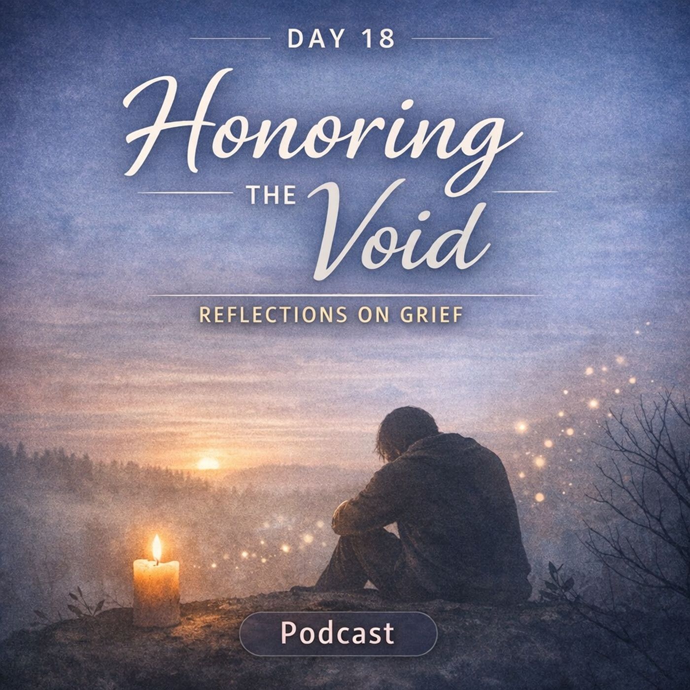 Day 18 — Honoring the Void episode artwork