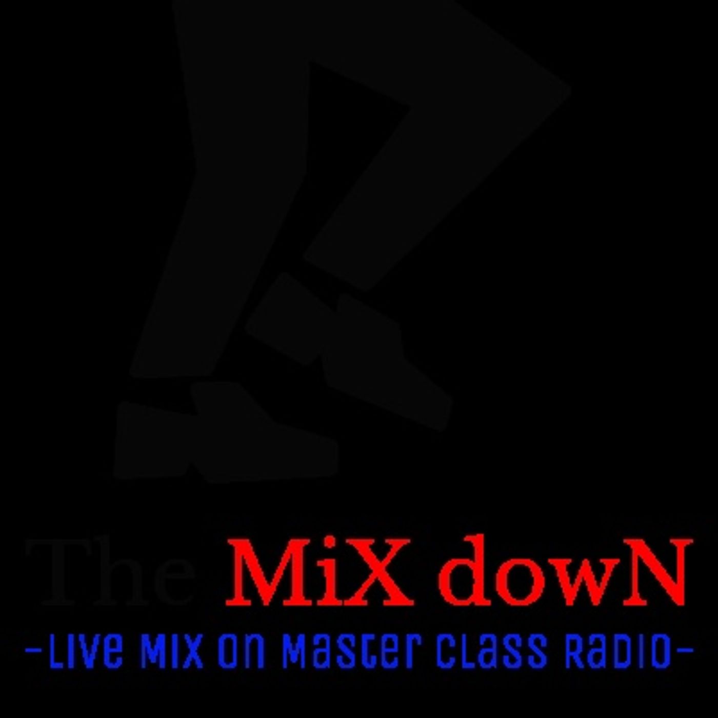 The Mixdown on Master Class Radio