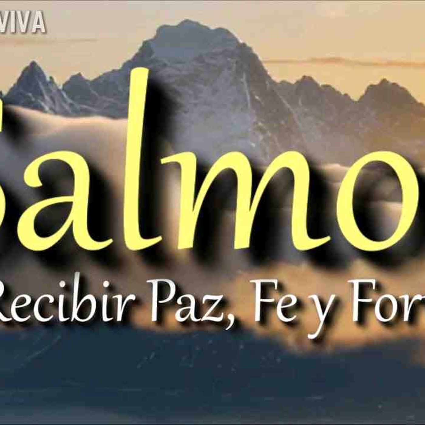 Salmos para recibir Paz y Animo _ Biblia hablada _ Palabra de Dios _ Psalms Bible audio(MP3_160K)_2 episode artwork