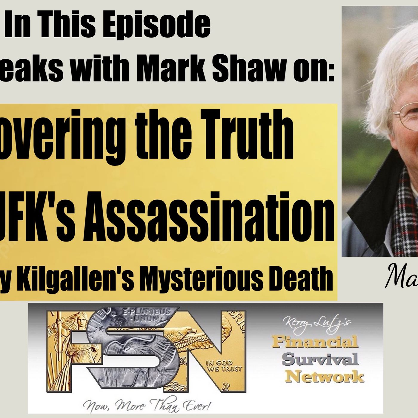 cover of episode Uncovering the Truth About JFK's Assassination and Dorothy Kilgallen's Mysterious Death with Mark Shaw #5953