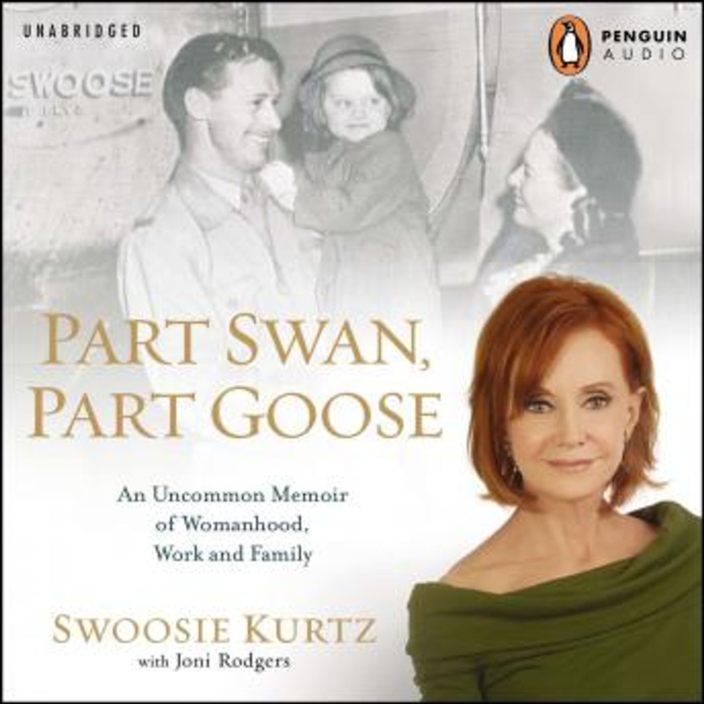 Part Swan, Part Goose: An Uncommon Memoir of Womanhood, Work, and Family by Swoosie Kurtz, Joni Rodgers episode artwork