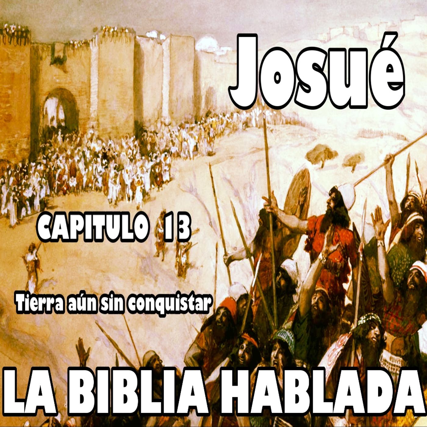 JOSUÉ Capitulo 13. Tierra aún sin conquistar episode artwork
