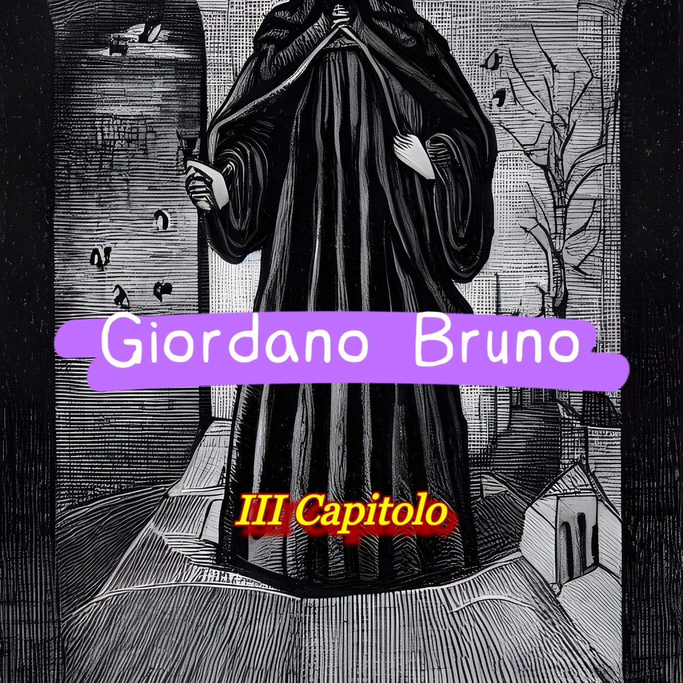 Giordano Bruno (Capitolo III) episode artwork