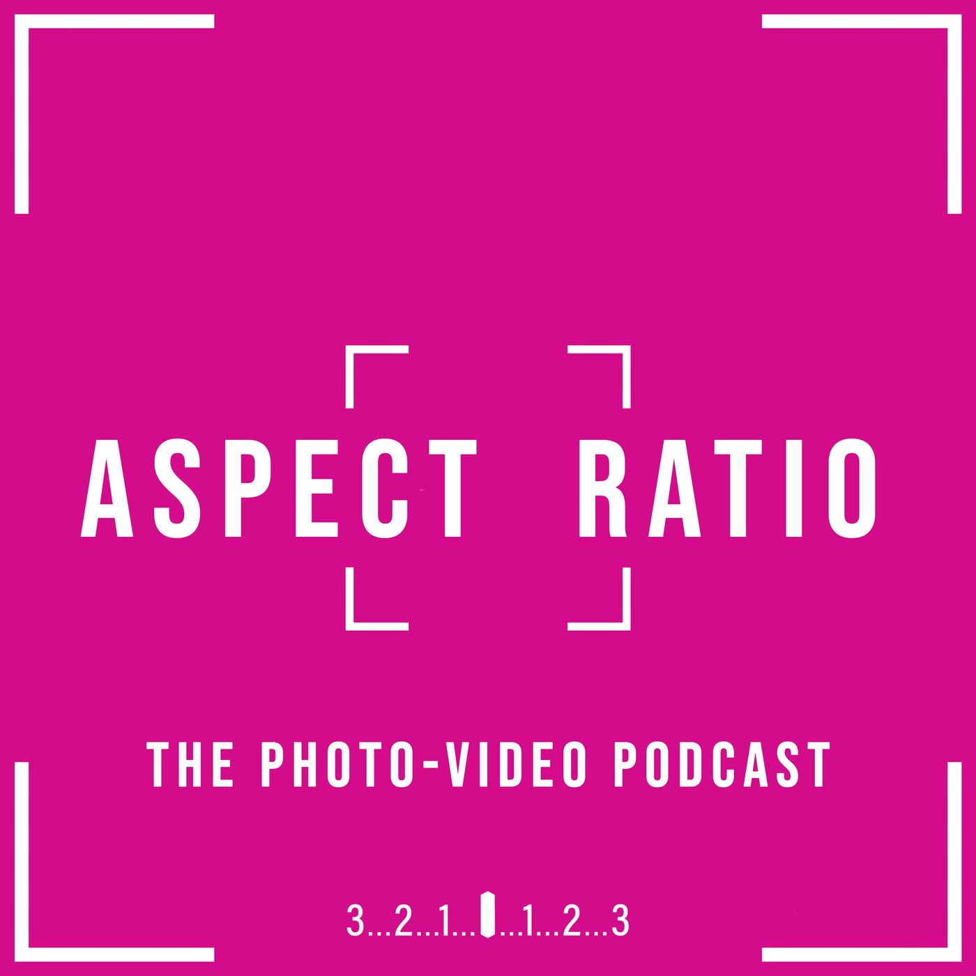 Aspect  Ratio - The Photo-Video Podcast