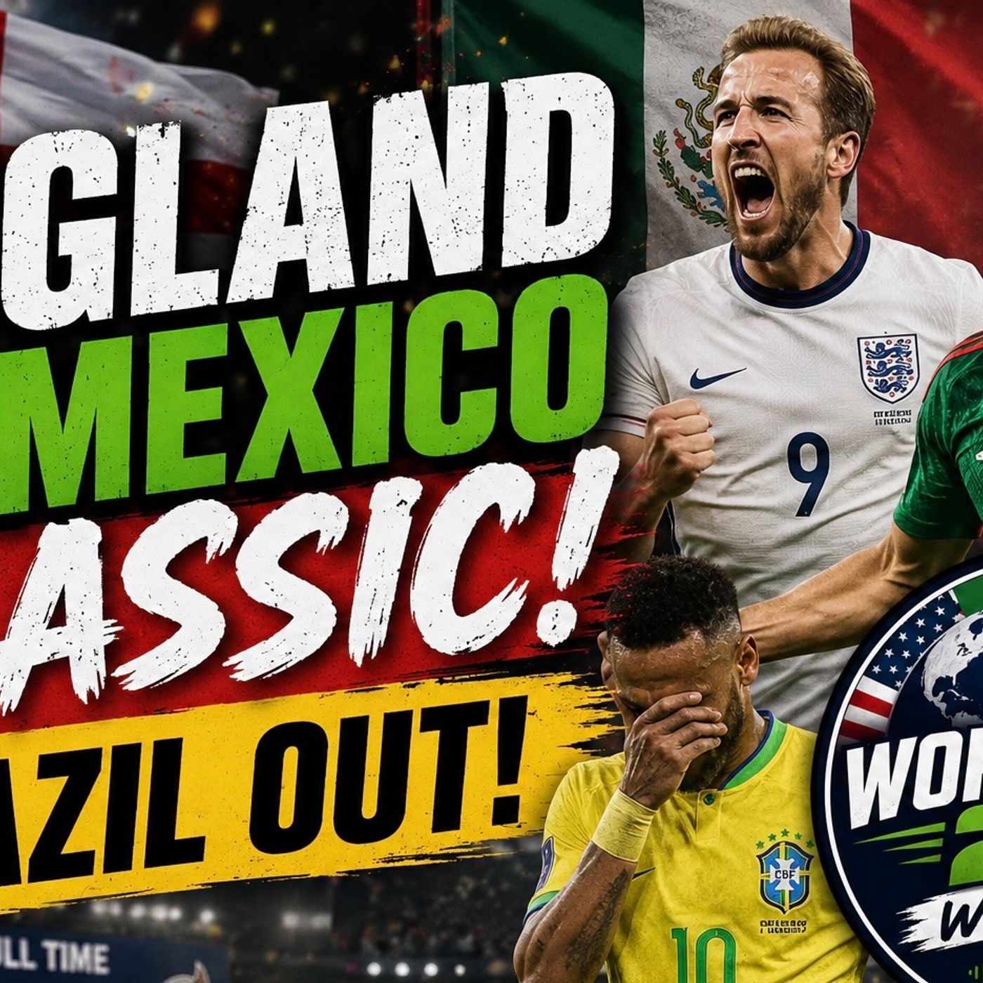 England and Mexico Classic! Brazil out! episode artwork