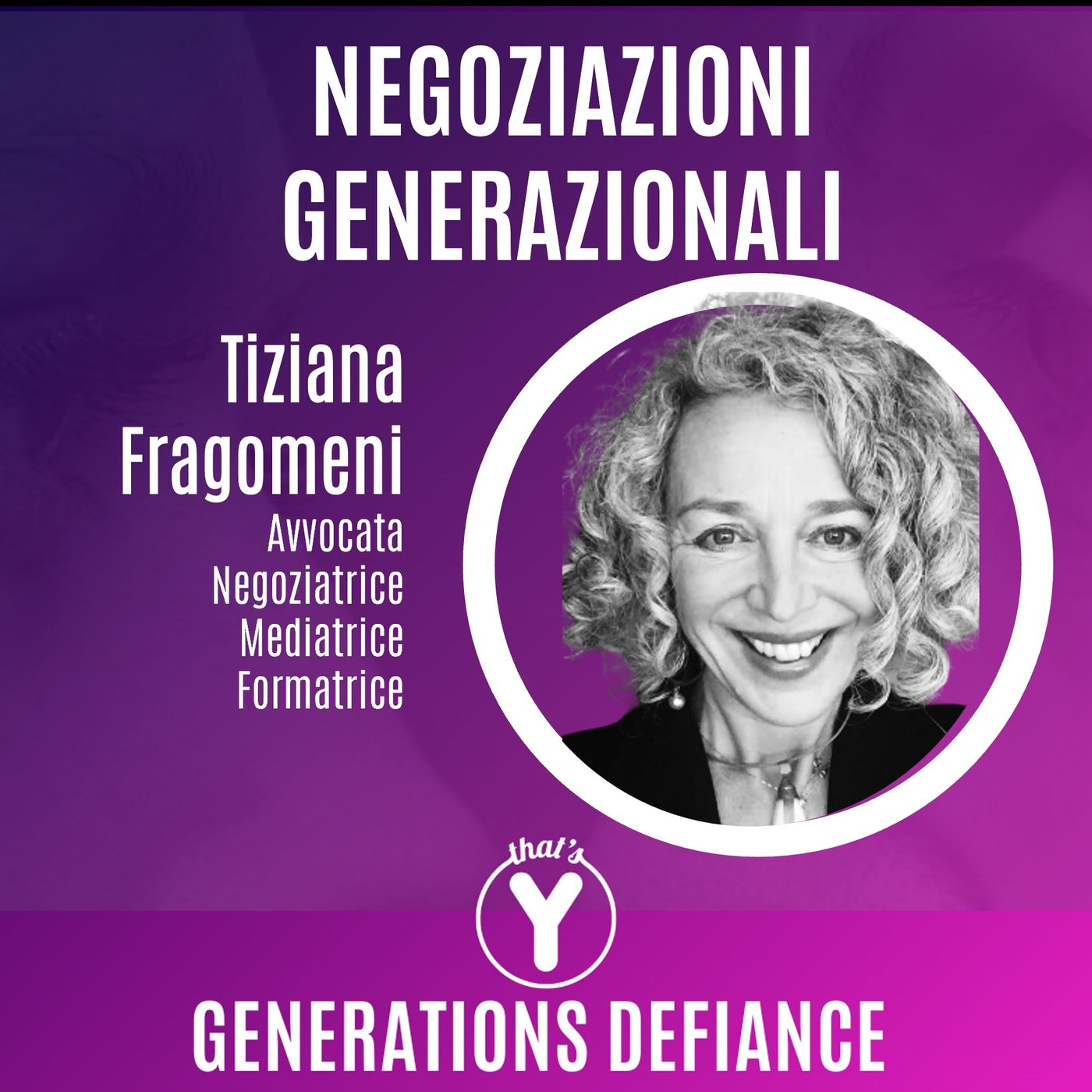 "Negoziazioni Generazionali" con Tiziana Fragomeni [Generations Defiance]