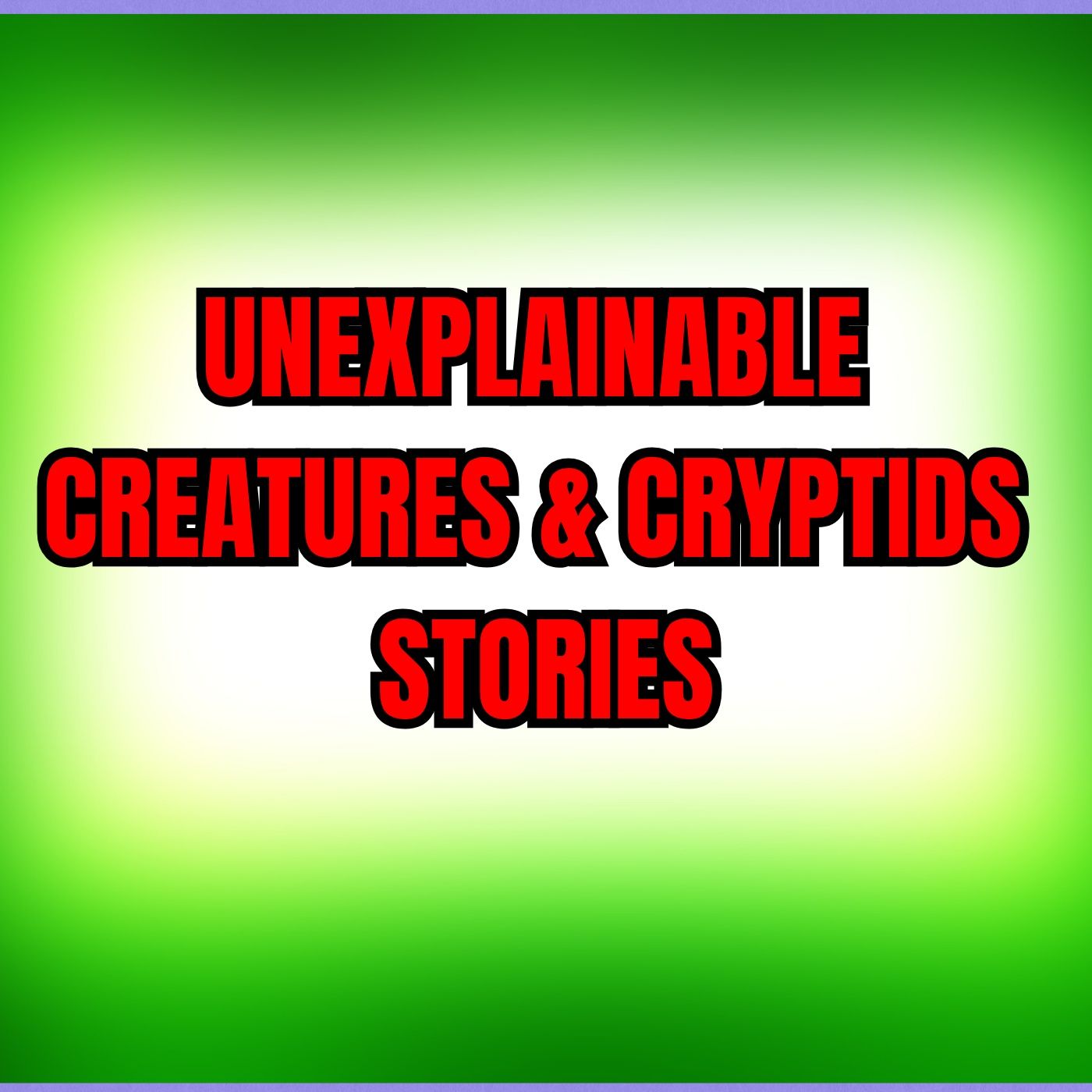 Unexplainable Creatures & Cryptids Stories