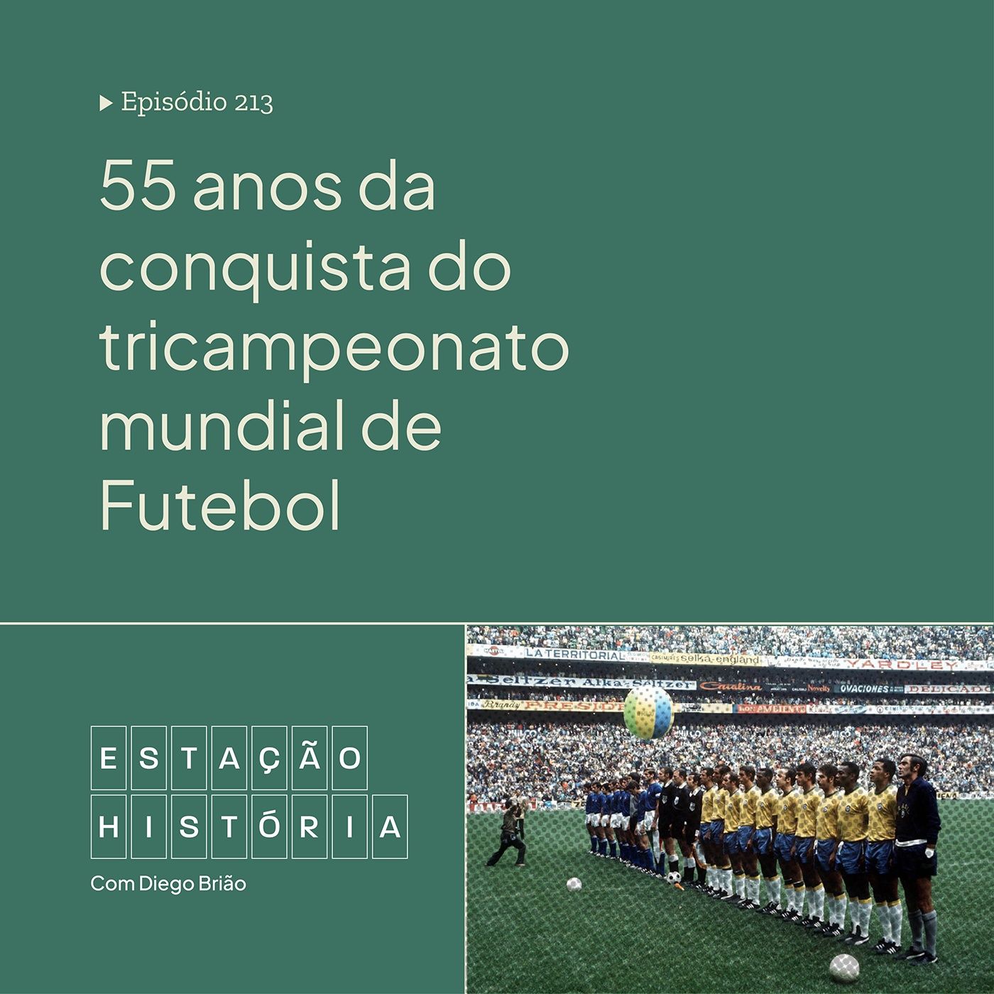 213 | Futebol: Brasil conquistava 3ª Copa do Mundo há 55 anos