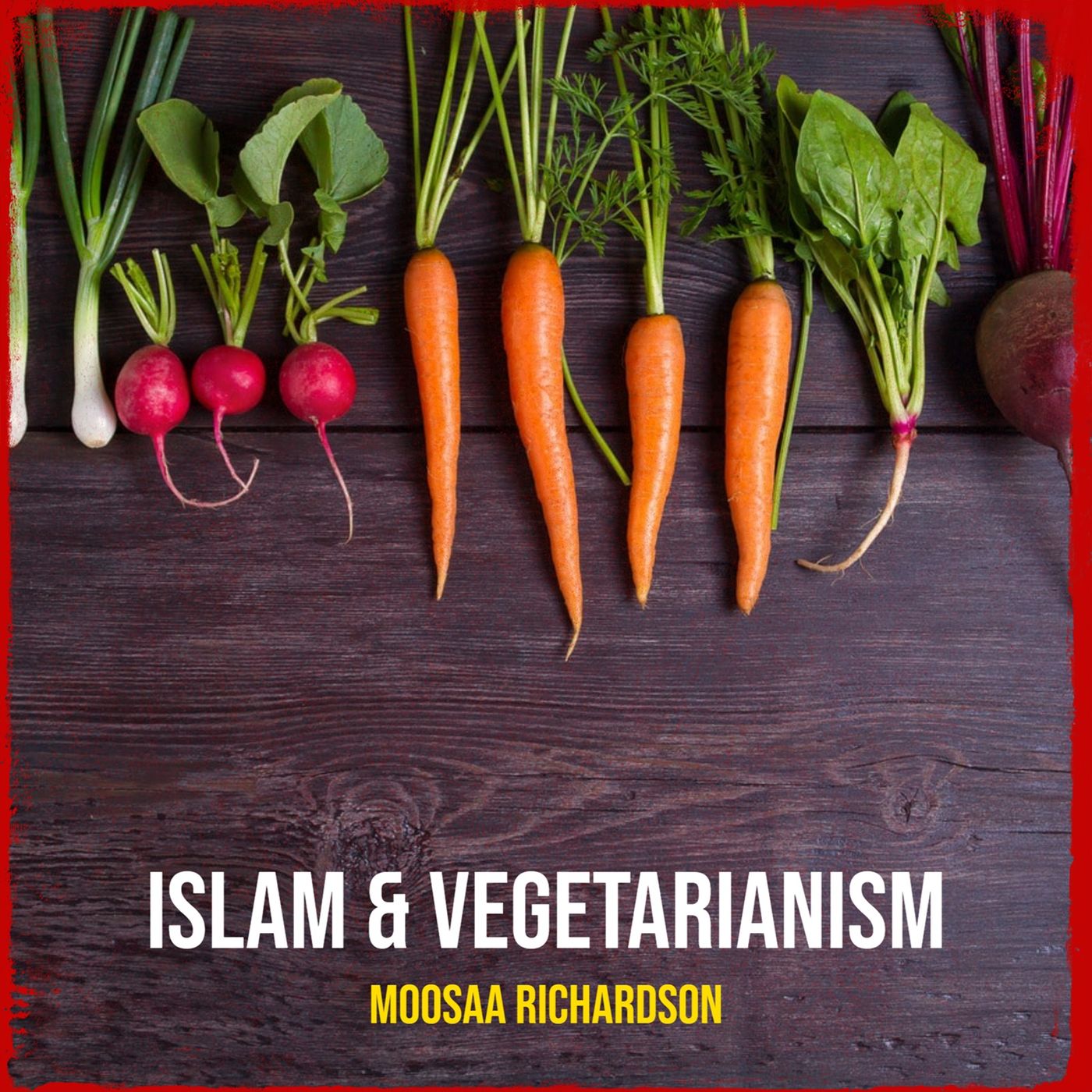 Islam's Stance on Veganism & Vegetarianism episode artwork