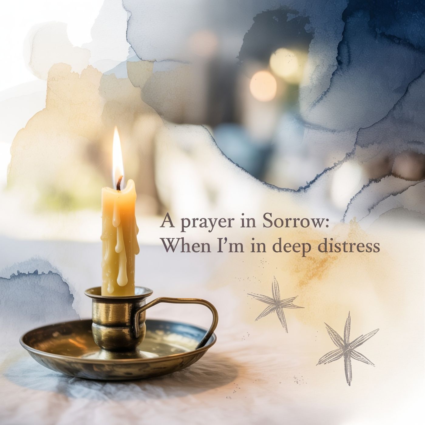A Prayer In Sorrow: When I'm In Deep Distress episode artwork