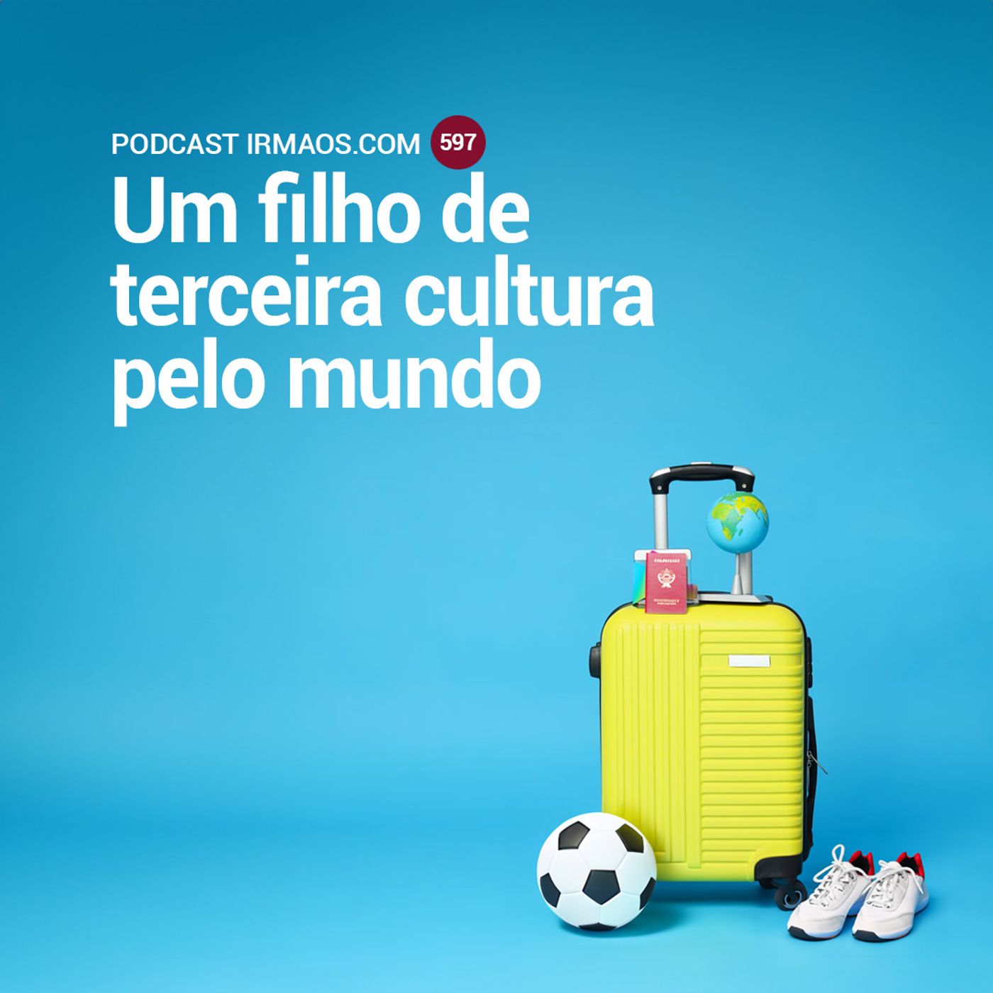 597: Um filho de terceira cultura pelo mundo episode artwork