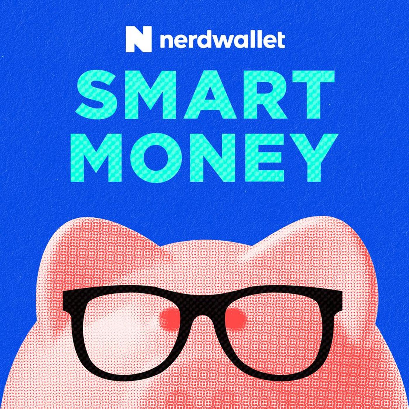 NerdWallet\'s Smart Money Podcast