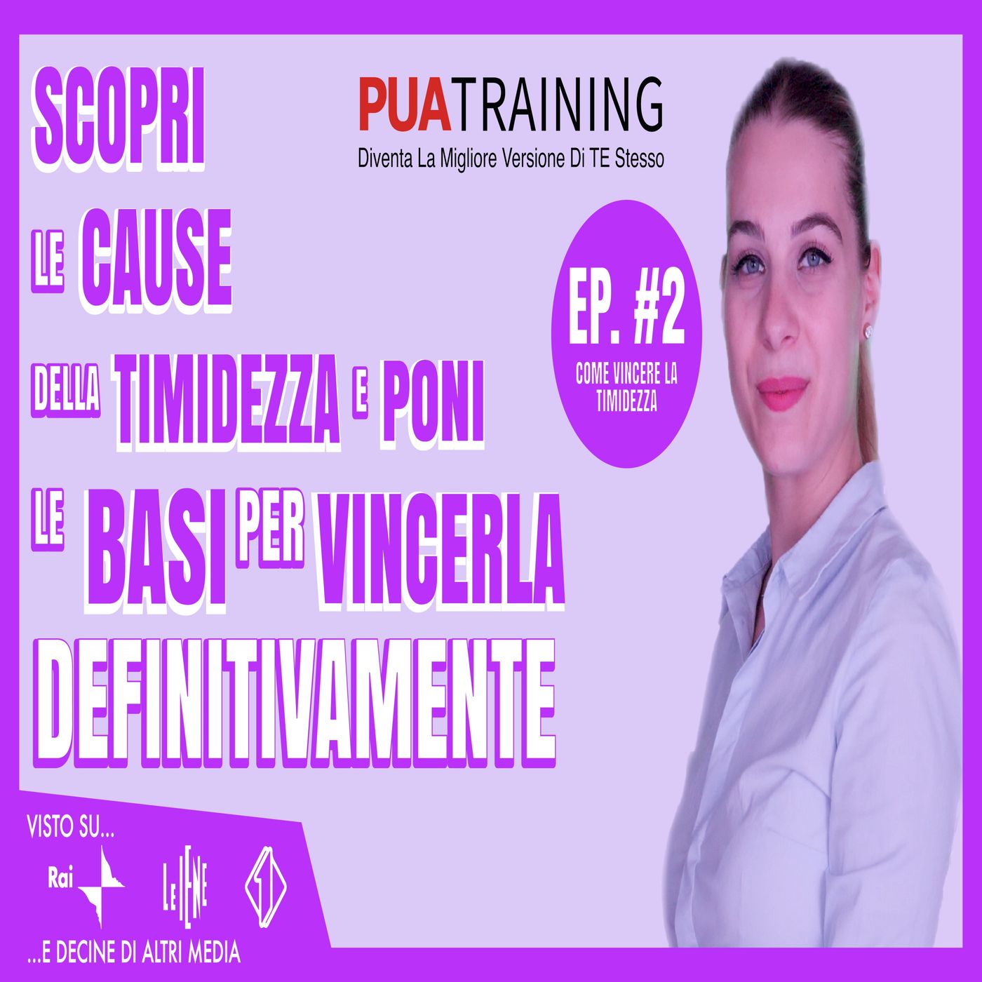 #2 Scopri Le Cause Della Timidezza E Poni Le Basi Per Vincerla Definitivamente