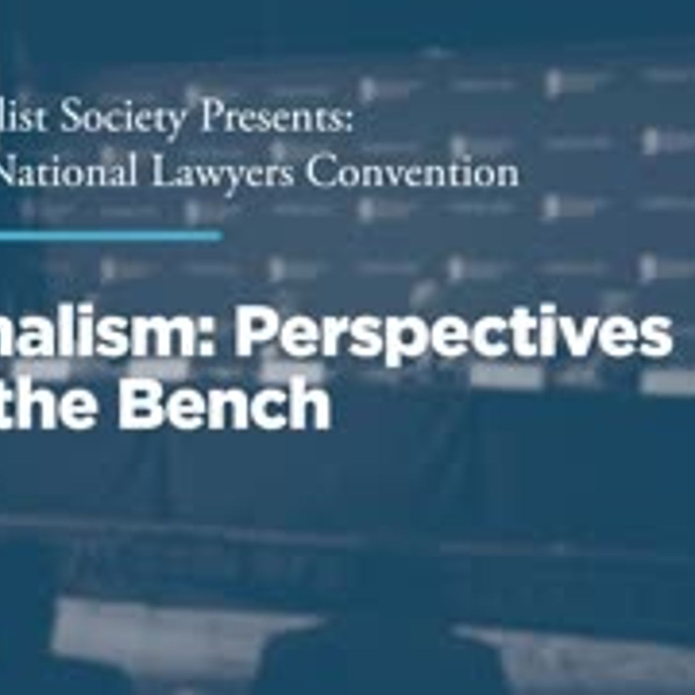 Originalism: Perspectives from the Bench