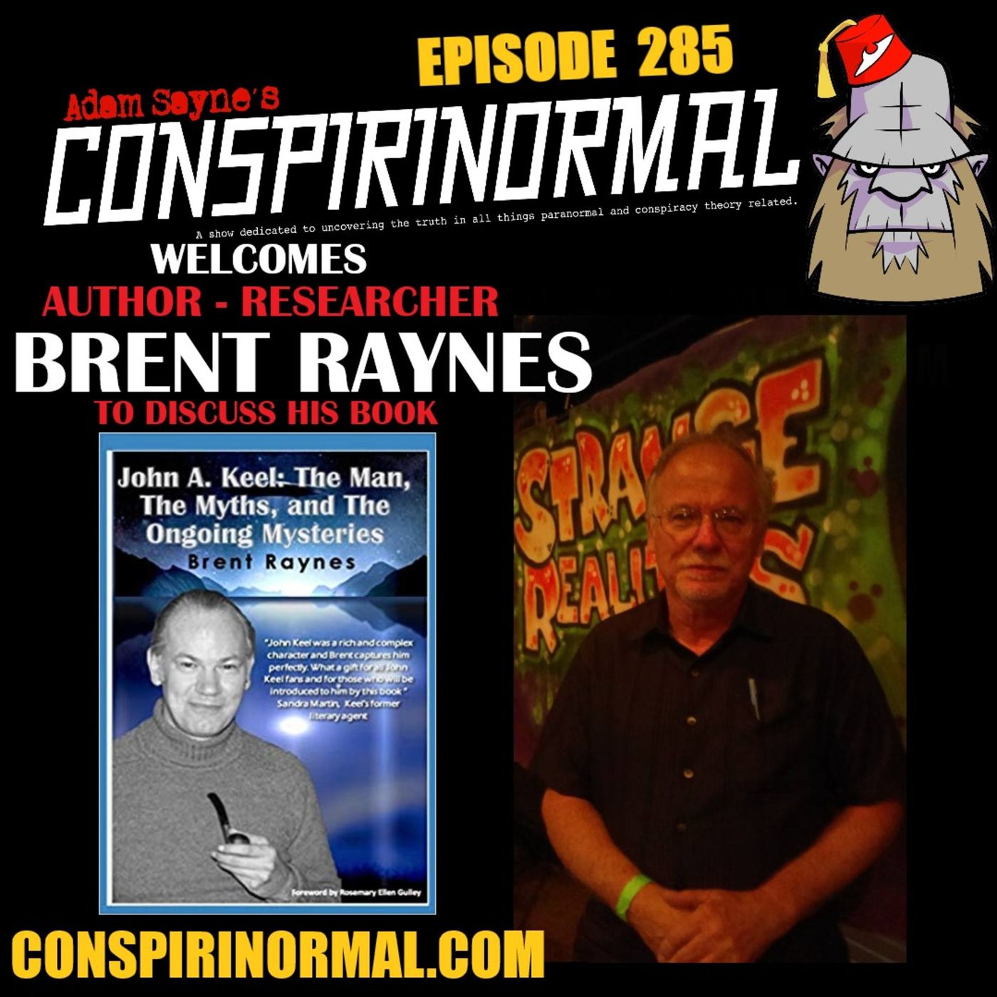 Conspirinormal Episode 285- Brent Raynes (John A. Keel: The Man, The Myths, and the Ongoing Mysteries) episode artwork