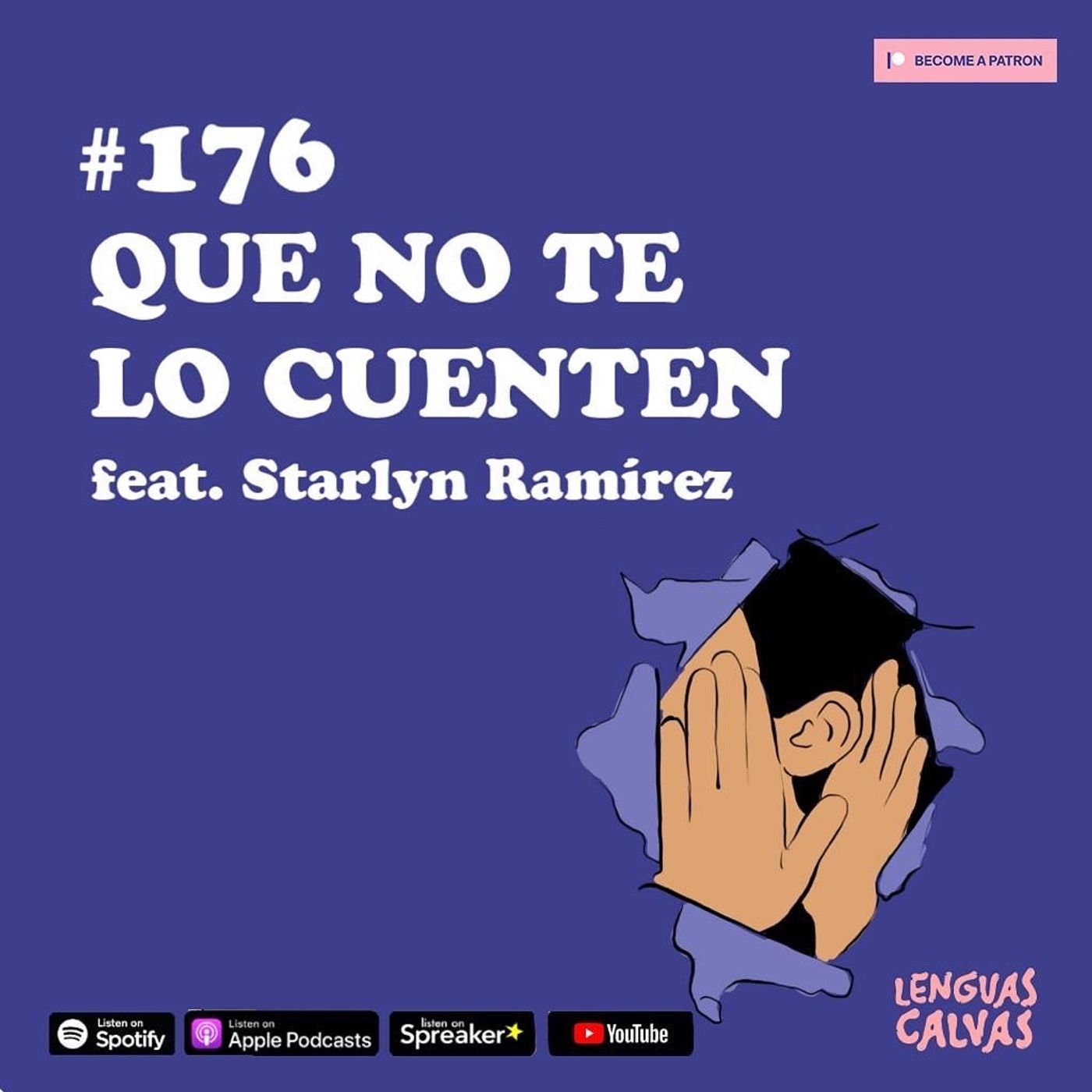 #176 Que no te lo cuenten ft Starlyn