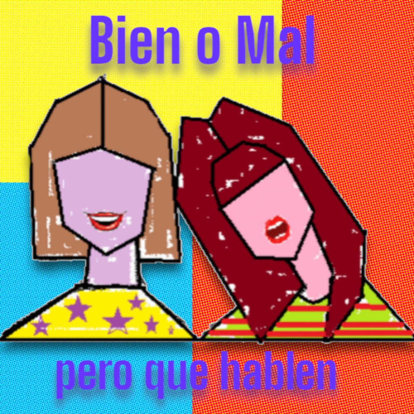 BIEN O MAL PERO QUE HABLEN