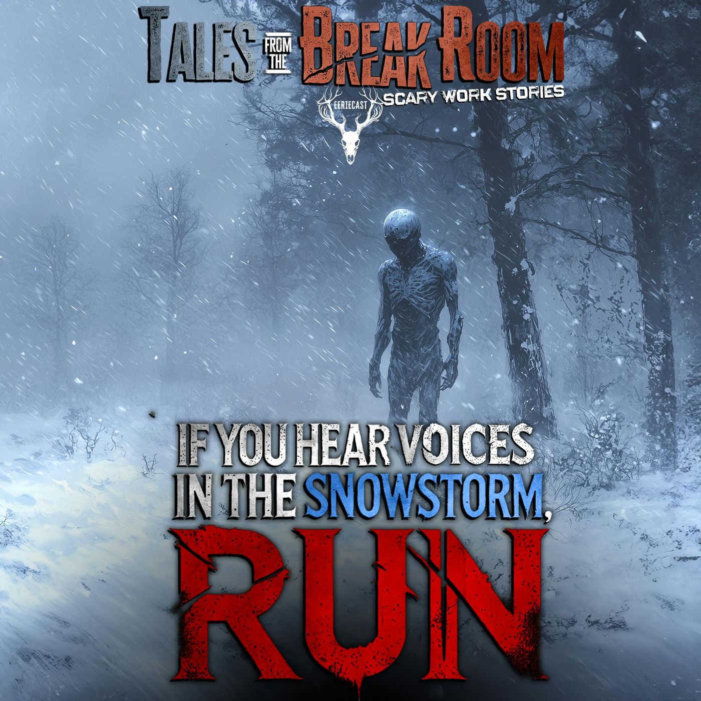 143 | If You Hear Voices in the Snowstorm RUN - Two Extremely DISTURBING True Stories episode artwork