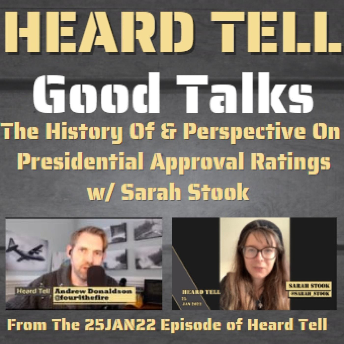 Good Talks: The History Of & Perspective On  Presidential Approval Ratings w/ Sarah Stook