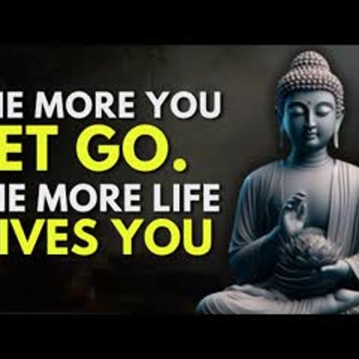 Stop Chasing Life – It Finds You When You LET GO    Buddhist Philosohpy for Letting go