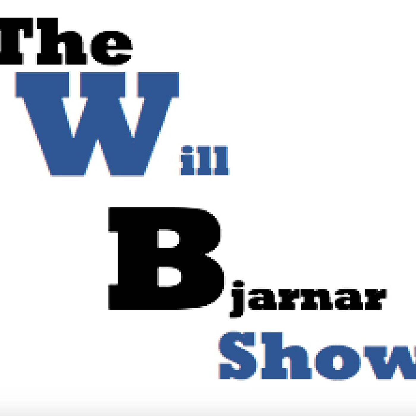 The Will Bjarnar Show podcast artwork