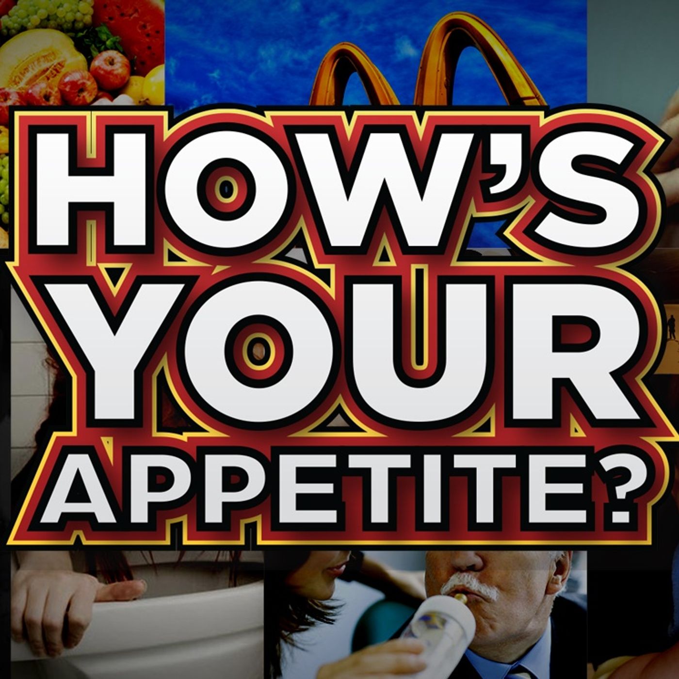 How's Your Appetite?
