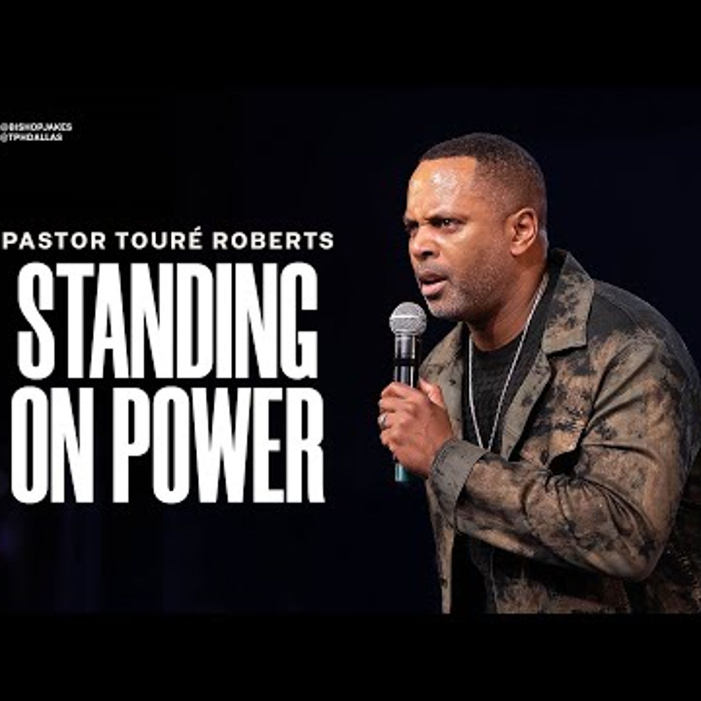 Pastor Touré Roberts - Standing On Power