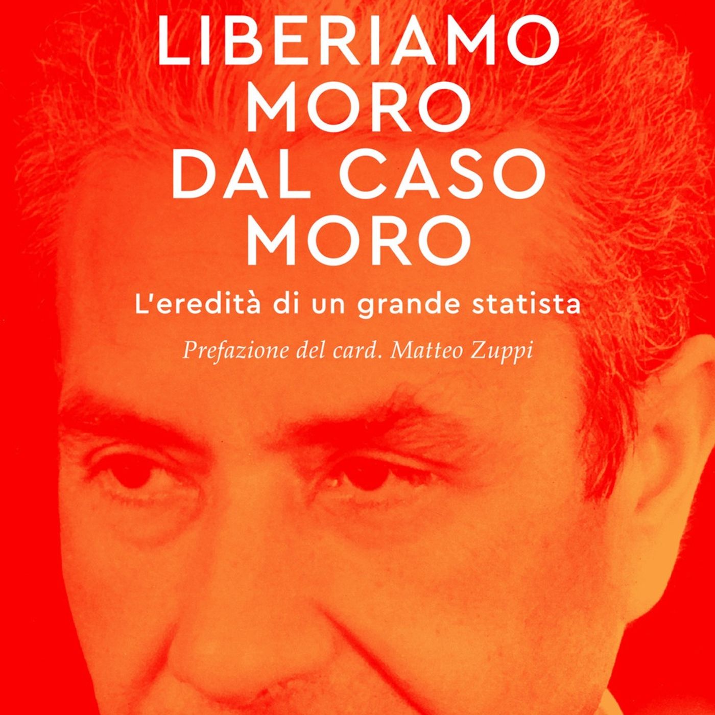 Liberiamo Moro dal caso Moro | Angelo Picariello episode artwork