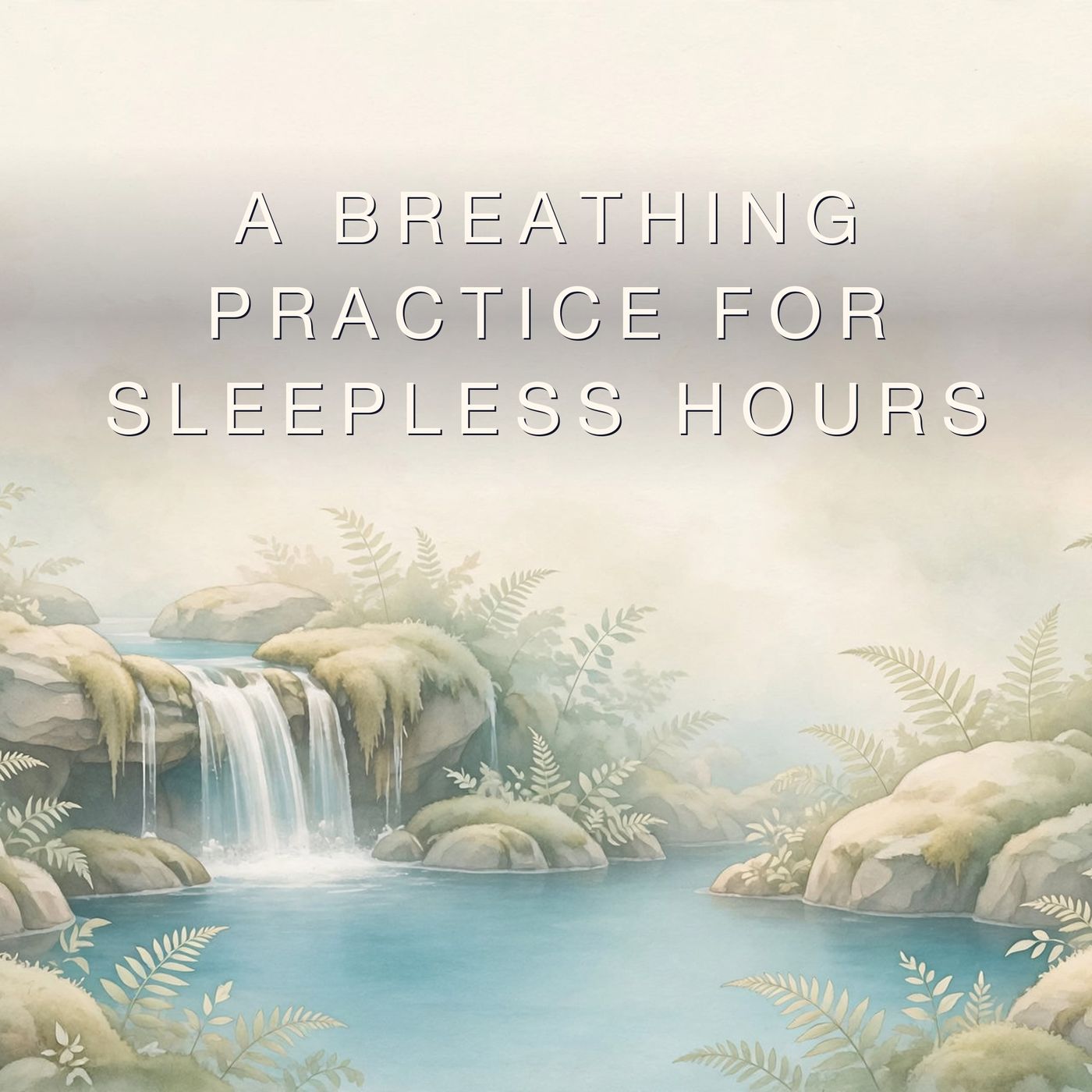 A Breathing Practice for Sleepless Hours