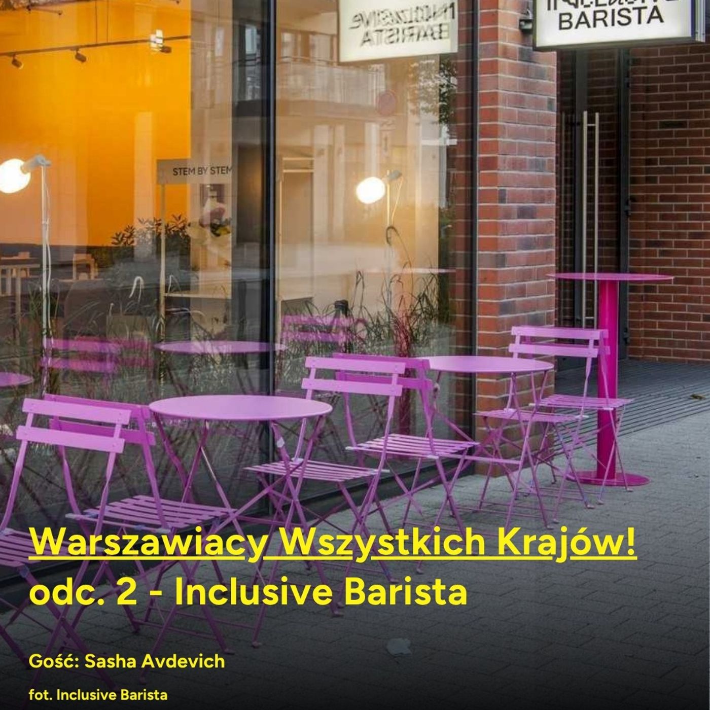 Warszawiacy Wszystkich Krajów! - odc. 2 - Inclusive Barista episode artwork