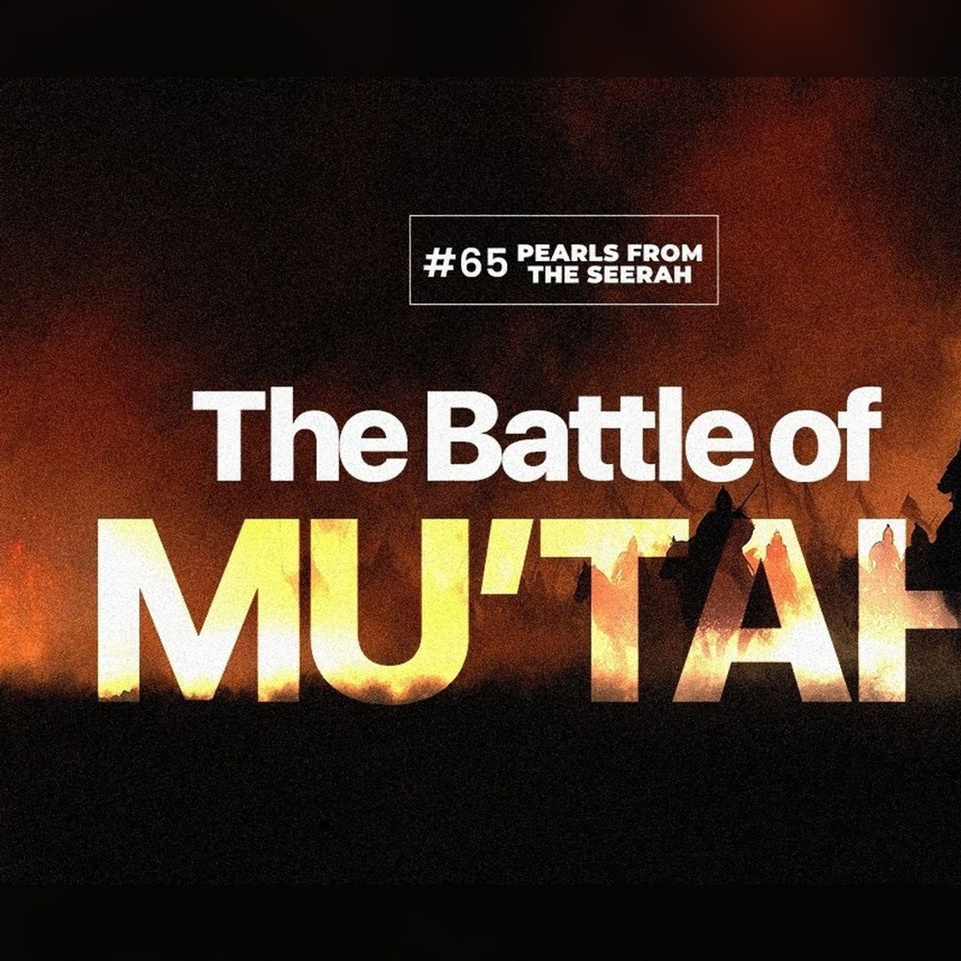 65 - The Battle of Mu’tah