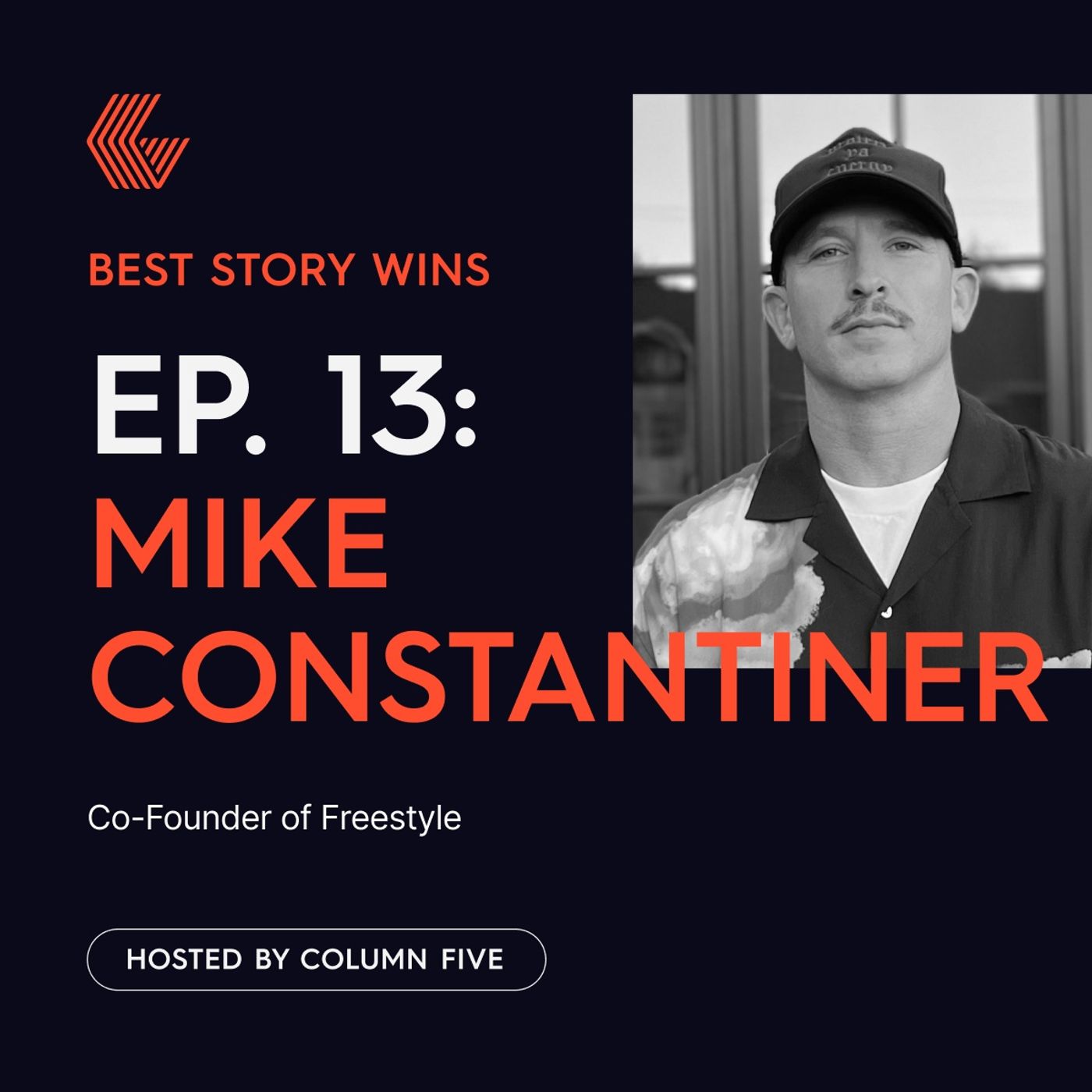 Ep. 13 Mike Constantiner (Co-Founder, Head of Brand and Community at Freestyle)