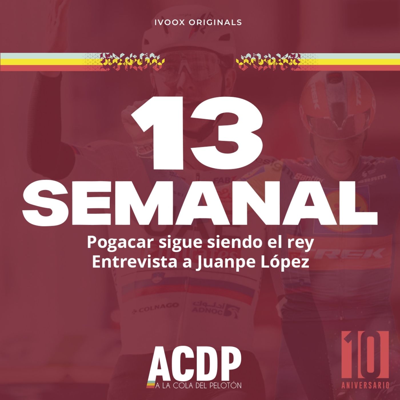 SEMANAL ACDP #13 | La Lieja de Pogacar sin rival | Entrevista a Juanpe López | A la Cola del Pelotón episode artwork